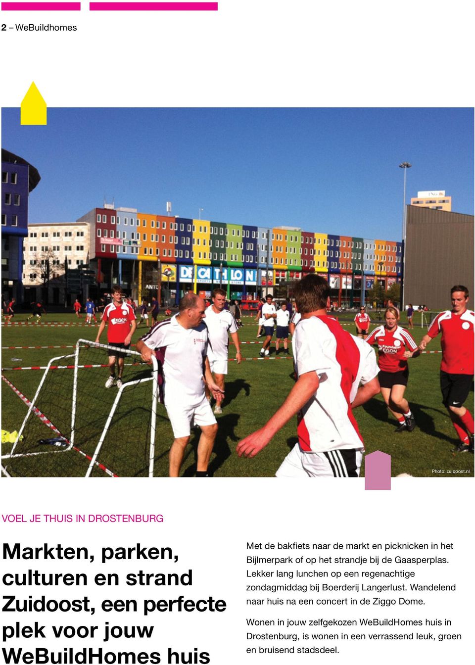 de bakfiets naar de markt en picknicken in het Bijlmerpark of op het strandje bij de Gaasperplas.