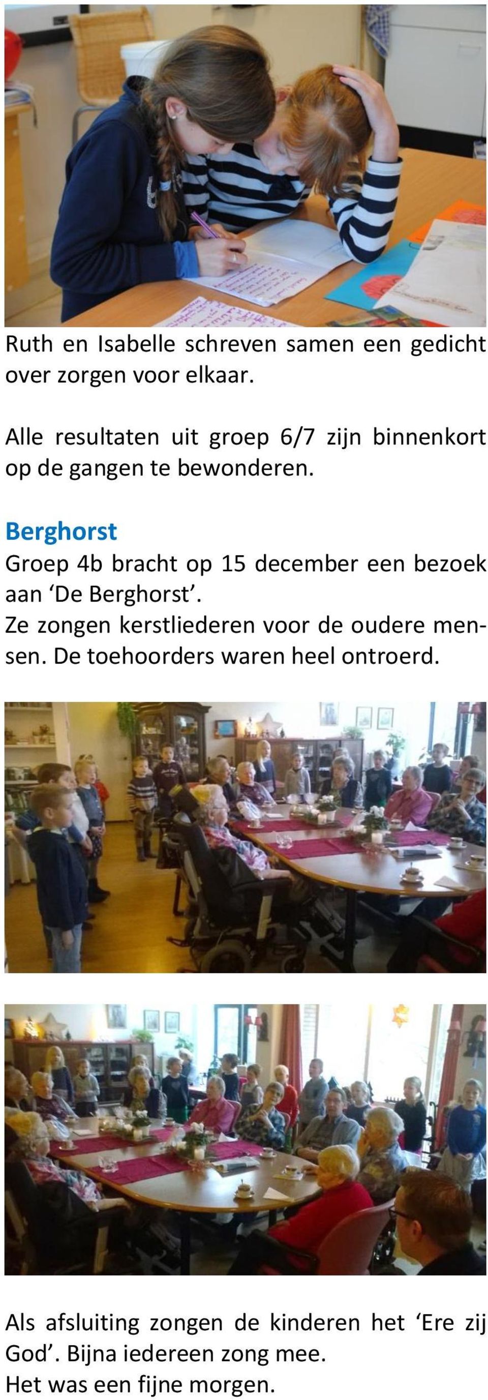 Berghorst Groep 4b bracht op 15 december een bezoek aan De Berghorst.