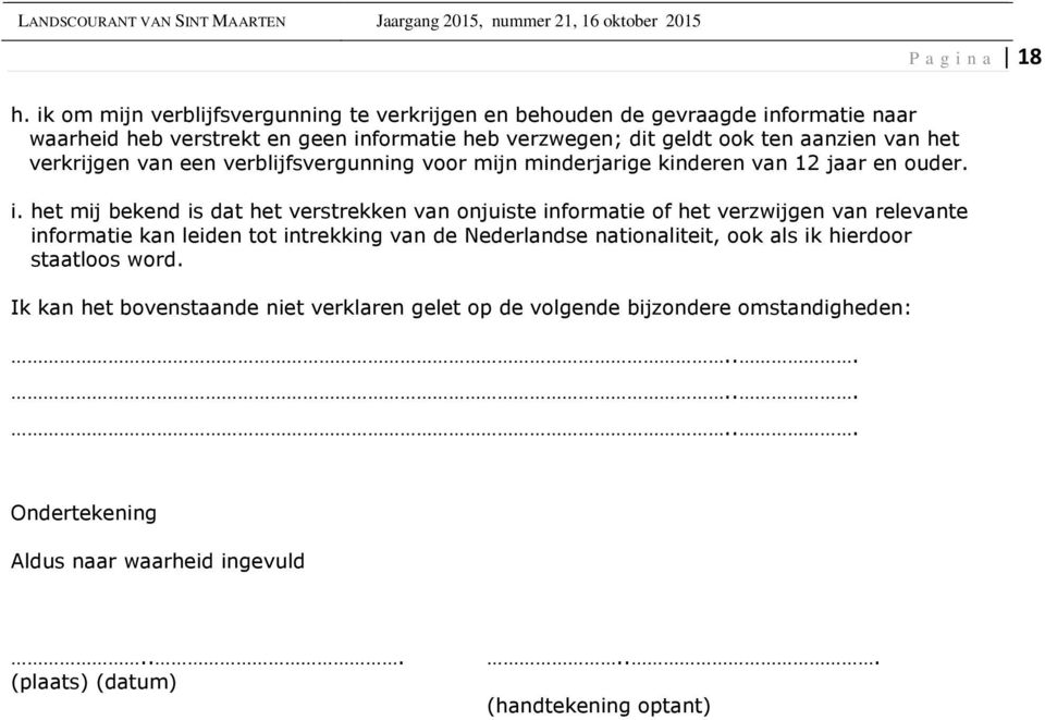 van het verkrijgen van een verblijfsvergunning voor mijn minderjarige kinderen van 12 jaar en ouder. i.