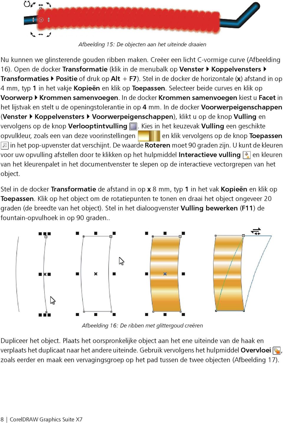 Stel in de docker de horizontale (x) afstand in op 4 mm, typ 1 in het vakje Kopieën en klik op Toepassen. Selecteer beide curves en klik op Voorwerp Krommen samenvoegen.