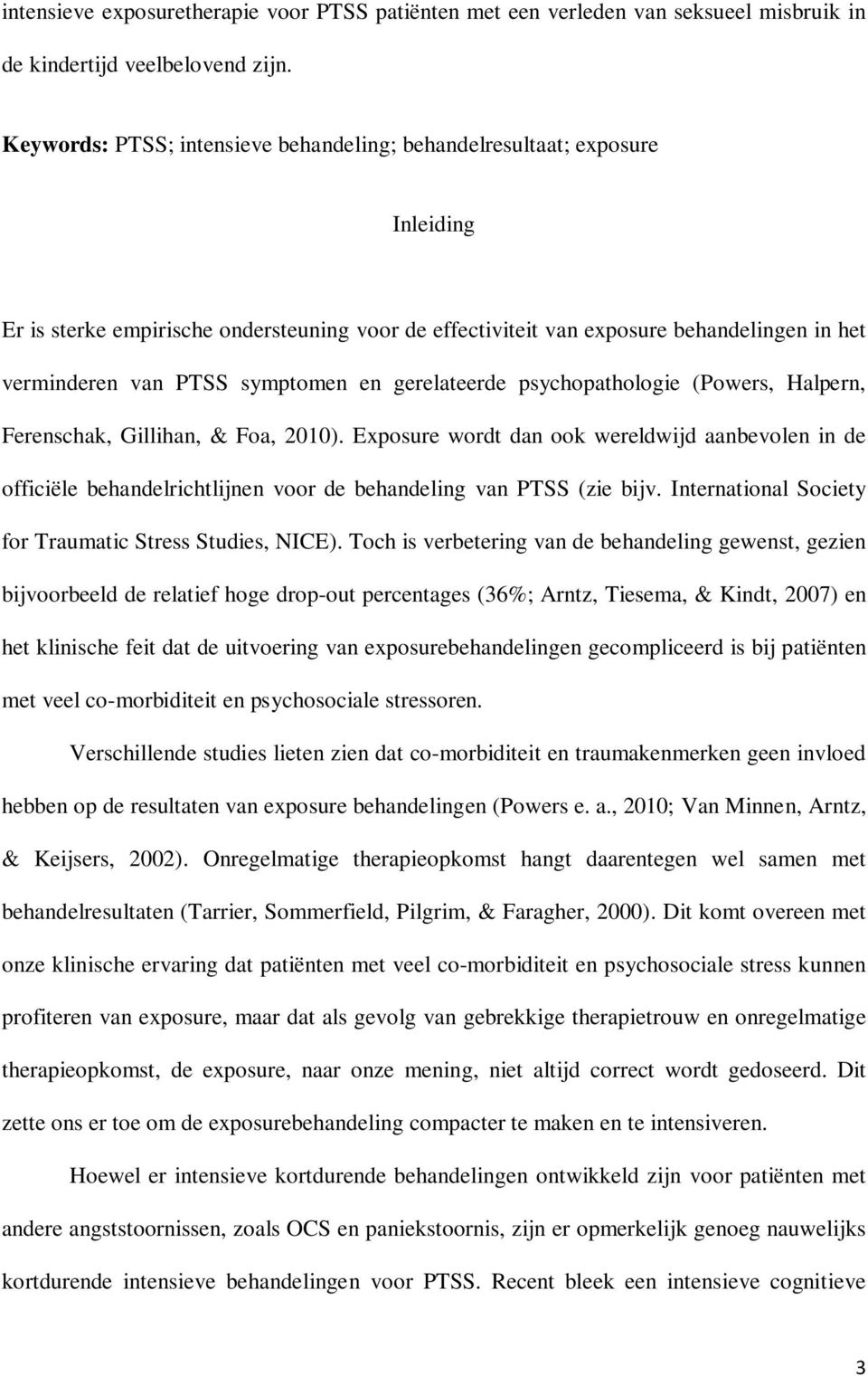 symptomen en gerelateerde psychopathologie (Powers, Halpern, Ferenschak, Gillihan, & Foa, 2010).