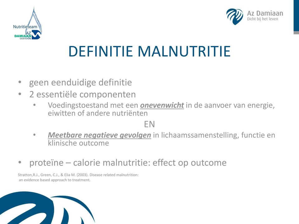 lichaamssamenstelling, functie en klinische outcome proteïne calorie malnutritie: effect op outcome