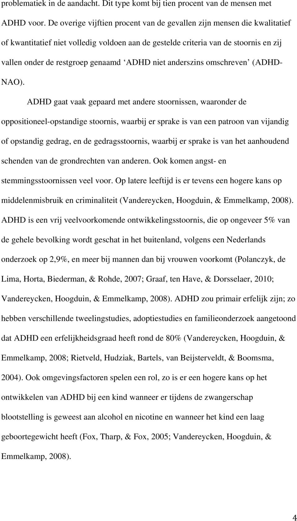 niet anderszins omschreven (ADHD- NAO).