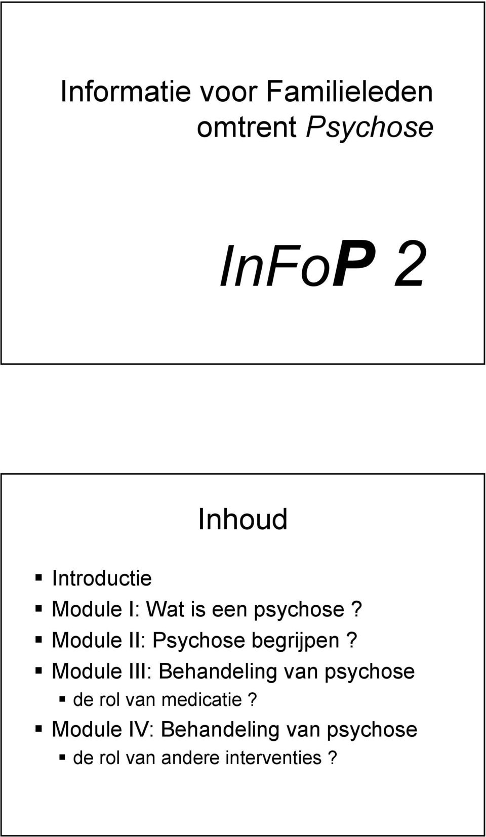 Module II: Psychose begrijpen?