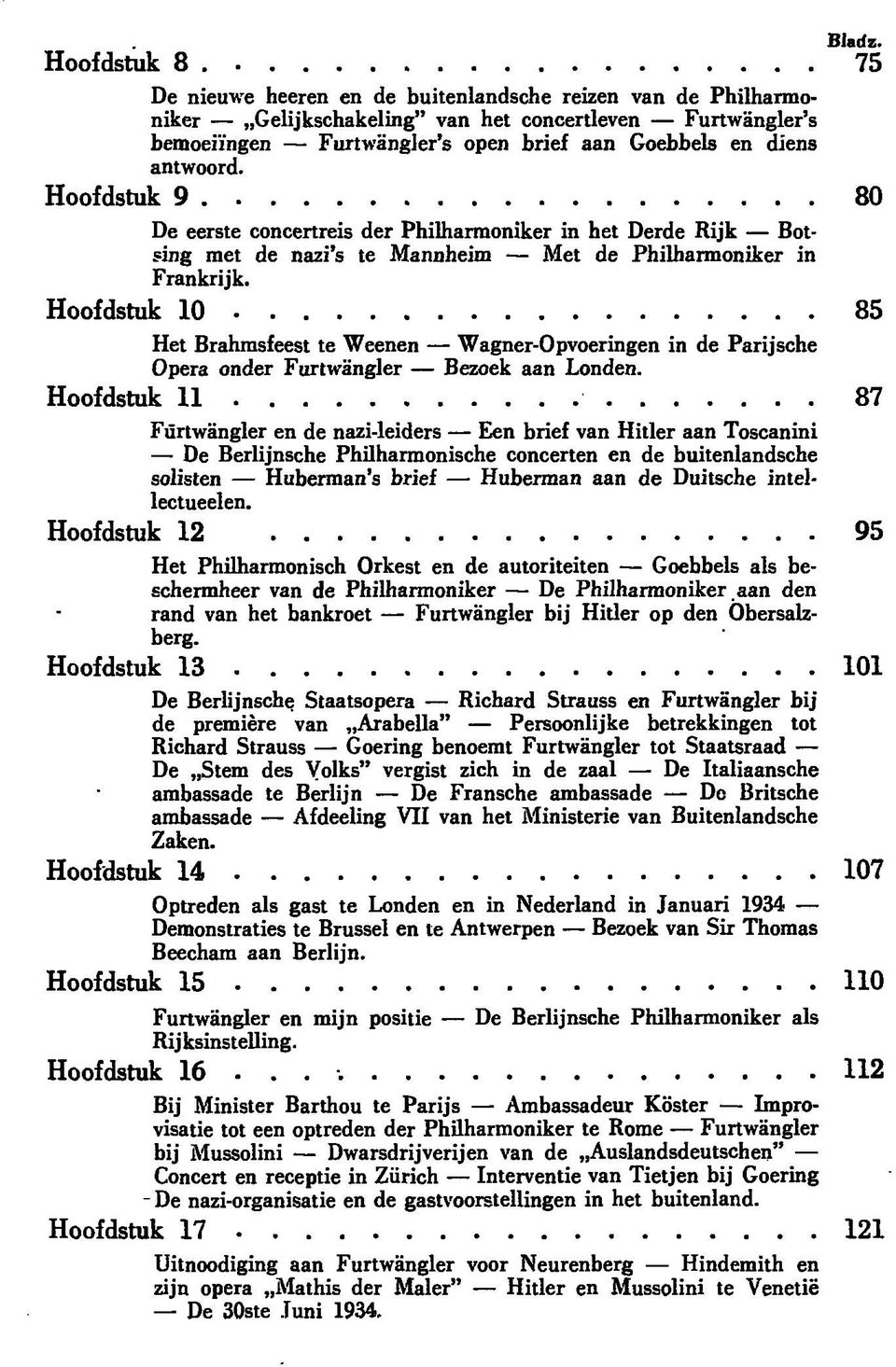 antwoord. Hoofdstuk 9 80 De eerste concertreis der Philharmoniker in het Derde Rijk Botsing met de nazi's te Mannheim Met de Philharmoniker in Frankrijk.