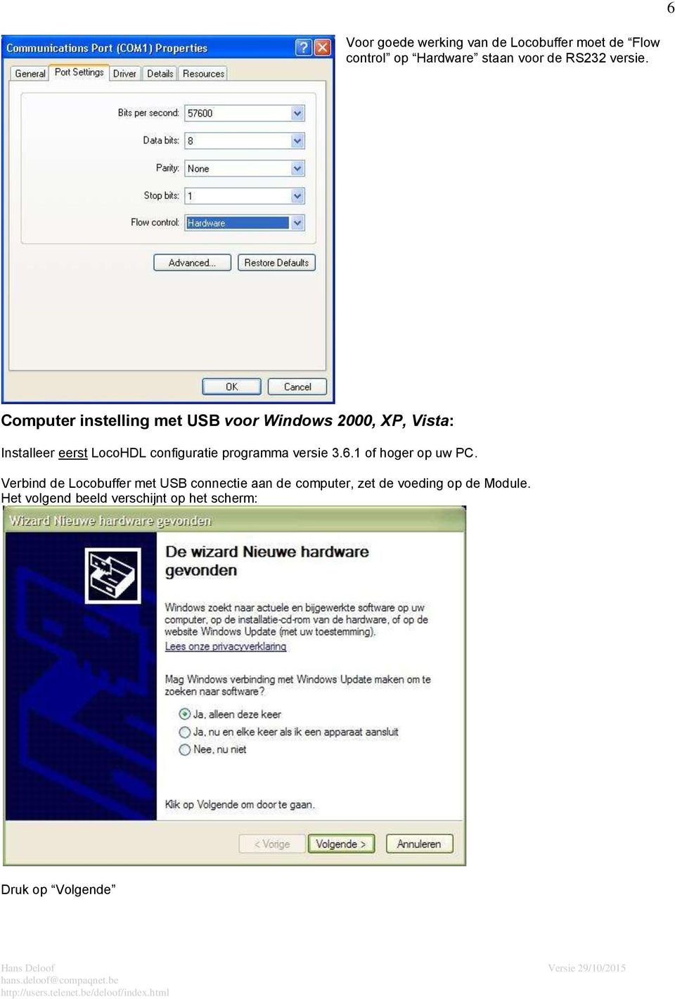 Computer instelling met USB voor Windows 2000, XP, Vista: Installeer eerst LocoHDL configuratie