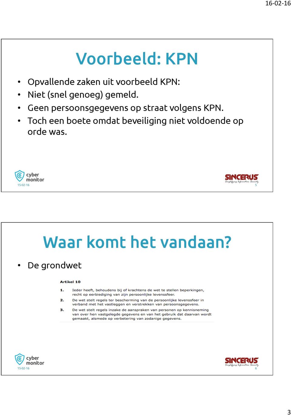 Geen persoonsgegevens op straat volgens KPN.