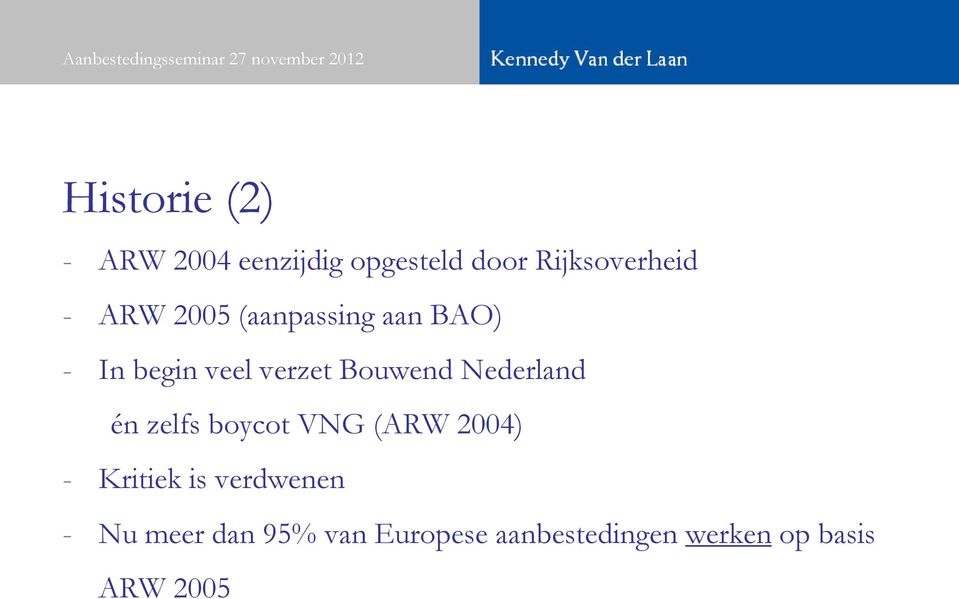 Nederland én zelfs boycot VNG (ARW 2004) - Kritiek is verdwenen