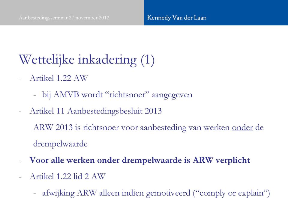ARW 2013 is richtsnoer voor aanbesteding van werken onder de drempelwaarde - Voor