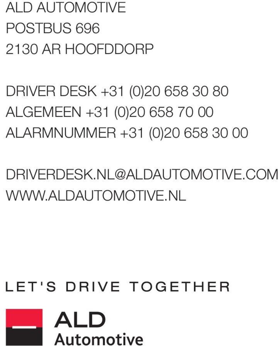 (0)20 658 70 00 ALARMNUMMER +31 (0)20 658 30 00