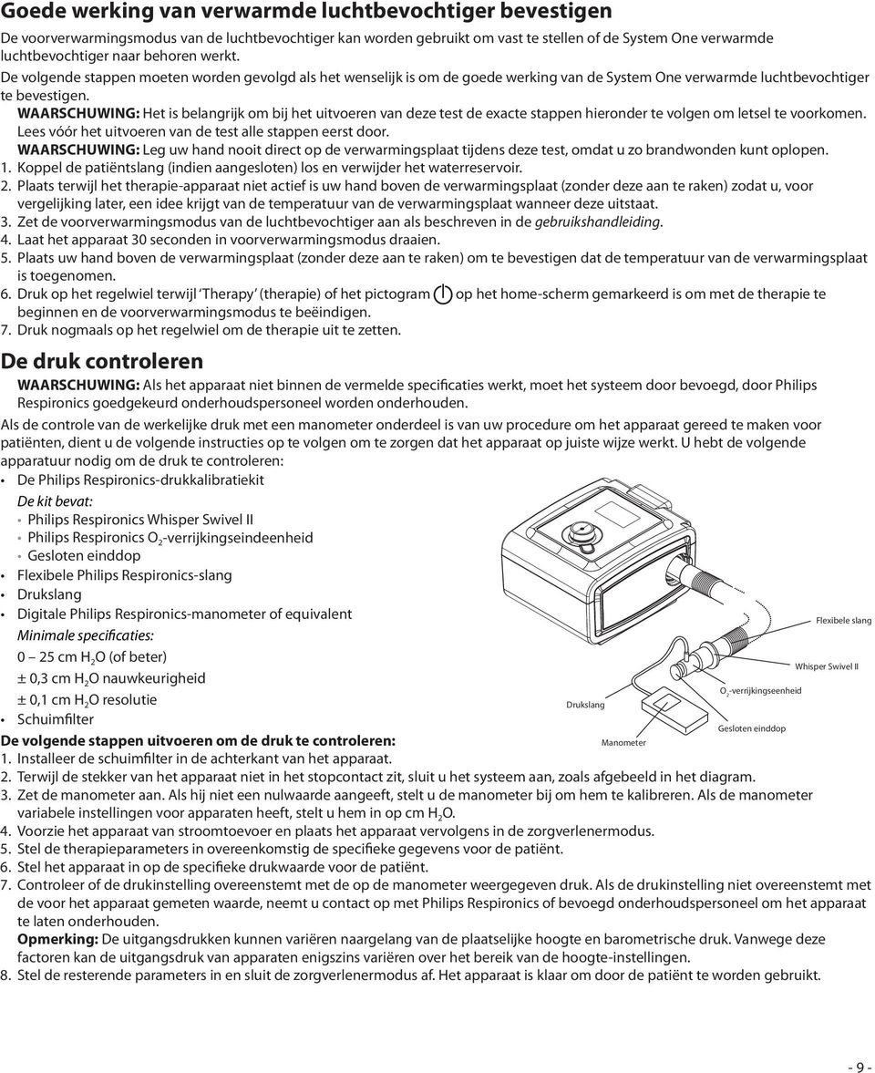 WAARSCHUWING: Het is belangrijk om bij het uitvoeren van deze test de exacte stappen hieronder te volgen om letsel te voorkomen. Lees vóór het uitvoeren van de test alle stappen eerst door.