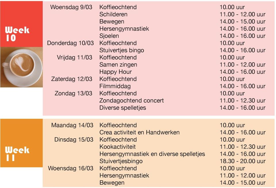 00 uur Filmmiddag Zondag 13/03 Koffieochtend 10.