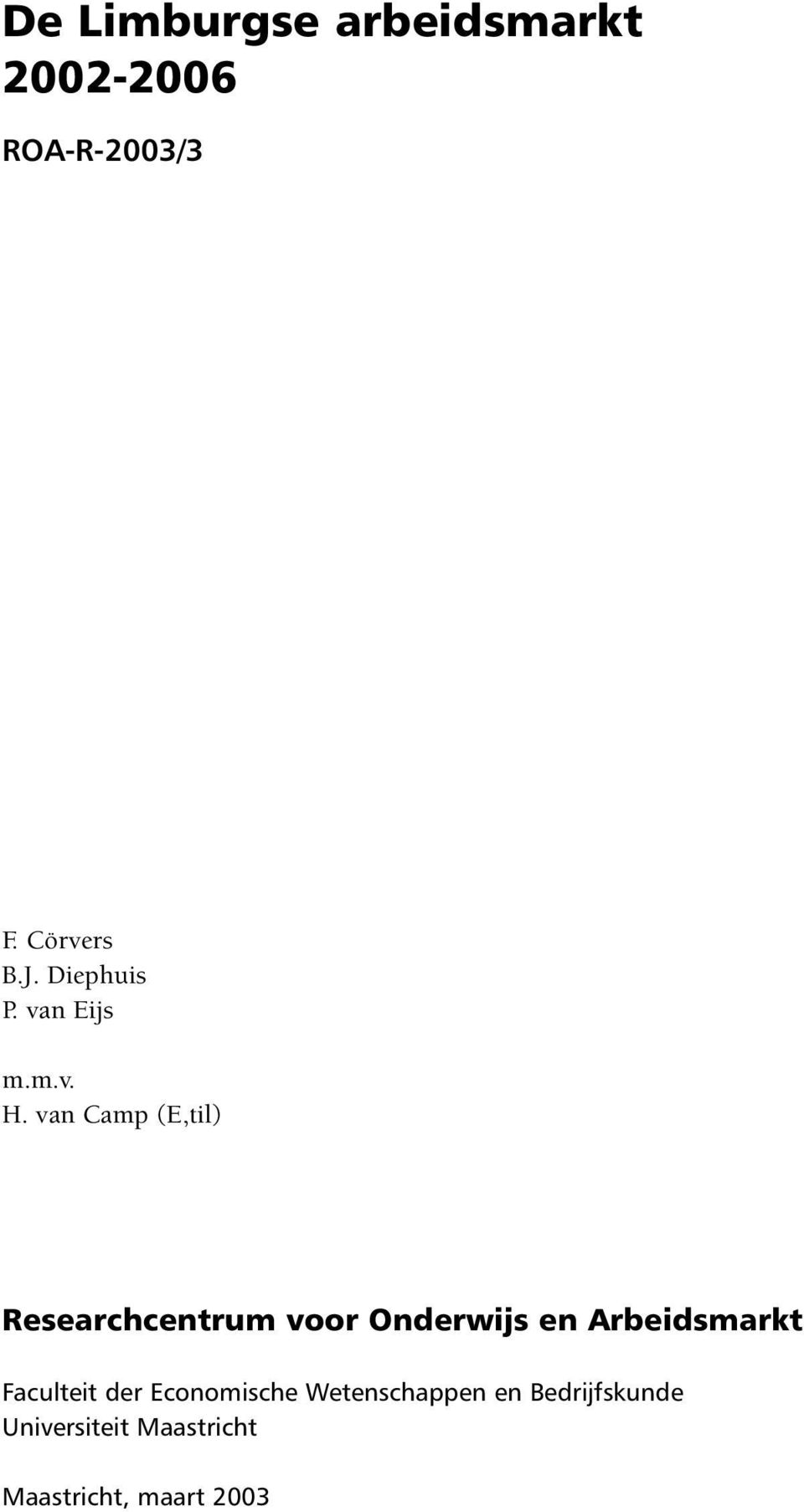 van Camp (E,til) Researchcentrum voor Onderwijs en Arbeidsmarkt