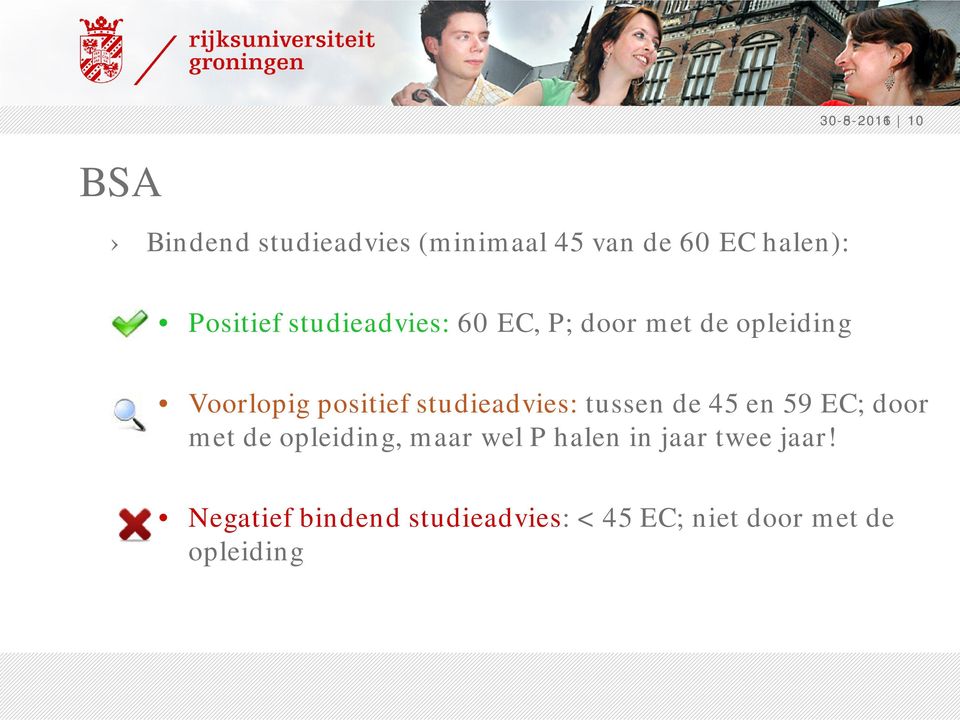 studieadvies: tussen de 45 en 59 EC; door met de opleiding, maar wel P halen in