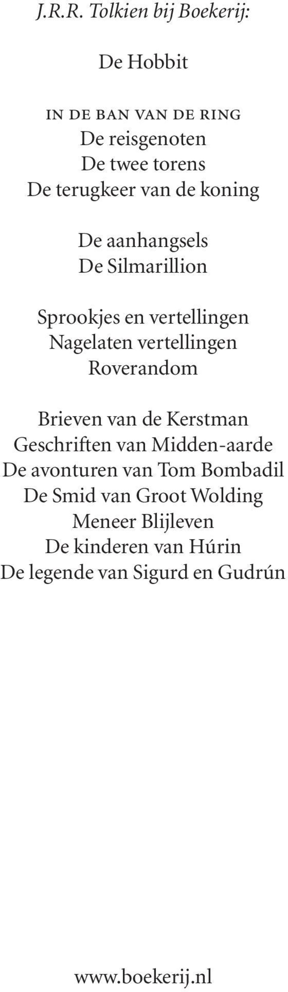 vertellingen Roverandom Brieven van de Kerstman Geschriften van Midden-aarde De avonturen van Tom