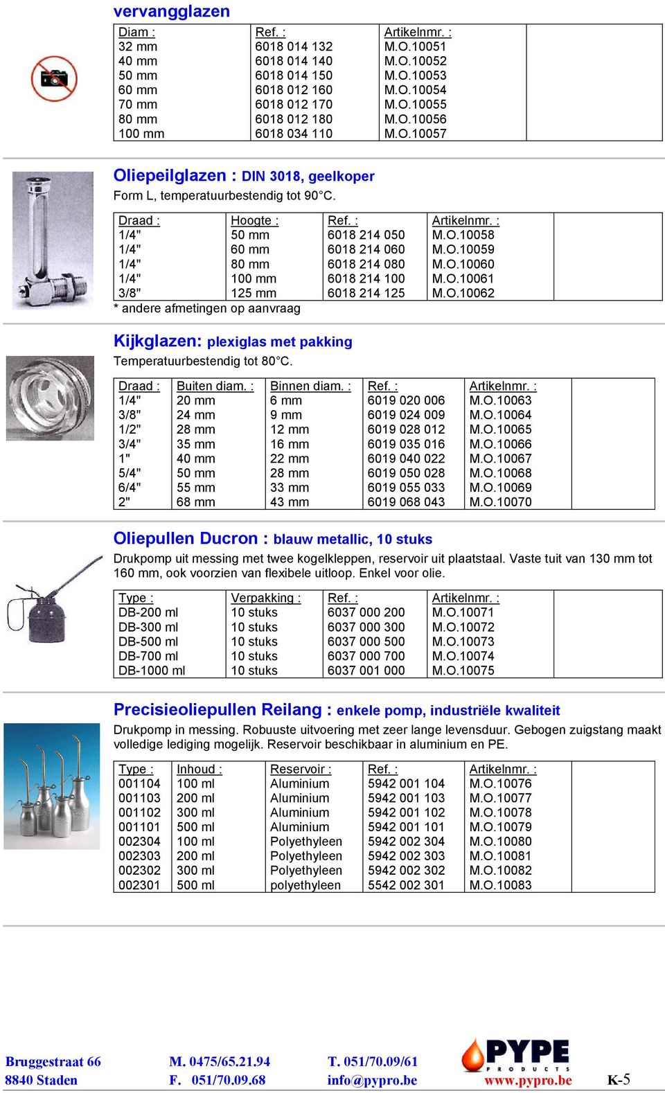 Draad : 1/4" 1/4" 1/4" 1/4" 3/8" Hoogte : 50 mm 60 mm 80 mm 100 mm 125 mm * andere afmetingen op aanvraag 6018 214 050 6018 214 060 6018 214 080 6018 214 100 6018 214 125 M.O.10058 M.O.10059 M.O.10060 M.