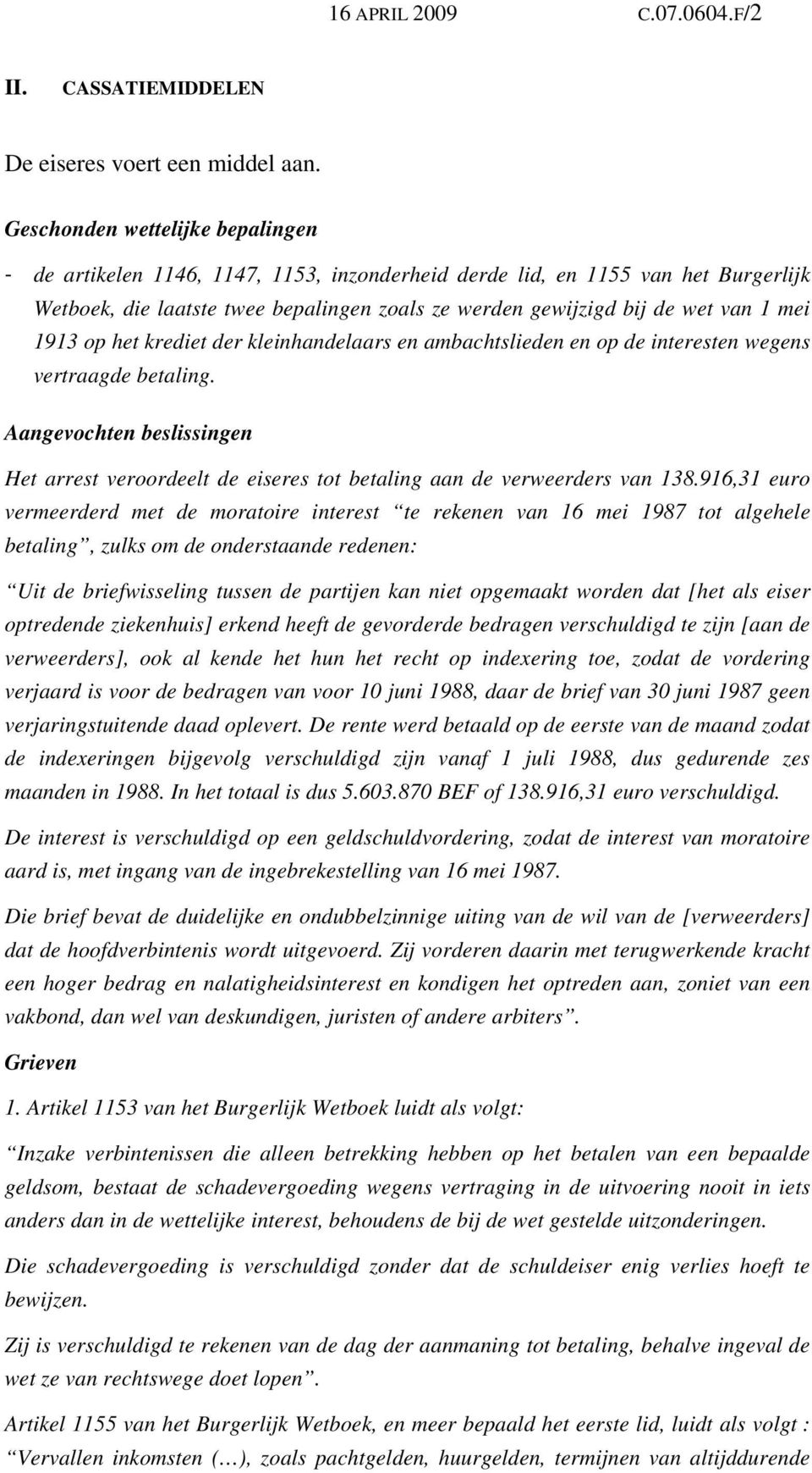 mei 1913 op het krediet der kleinhandelaars en ambachtslieden en op de interesten wegens vertraagde betaling.