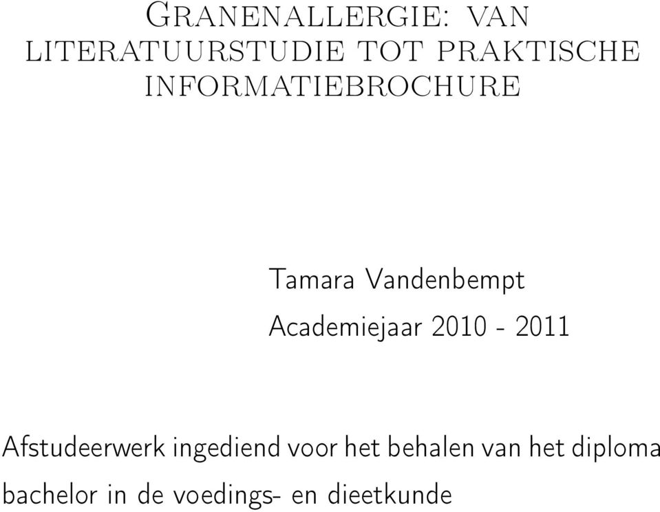 2010-2011 Afstudeerwerk ingediend voor het behalen