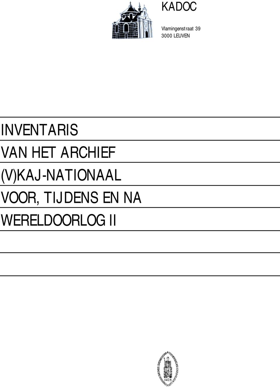 HET ARCHIEF (V)KAJ-NATIONAAL