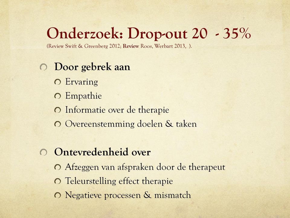 Door gebrek aan Ervaring Empathie Informatie over de therapie