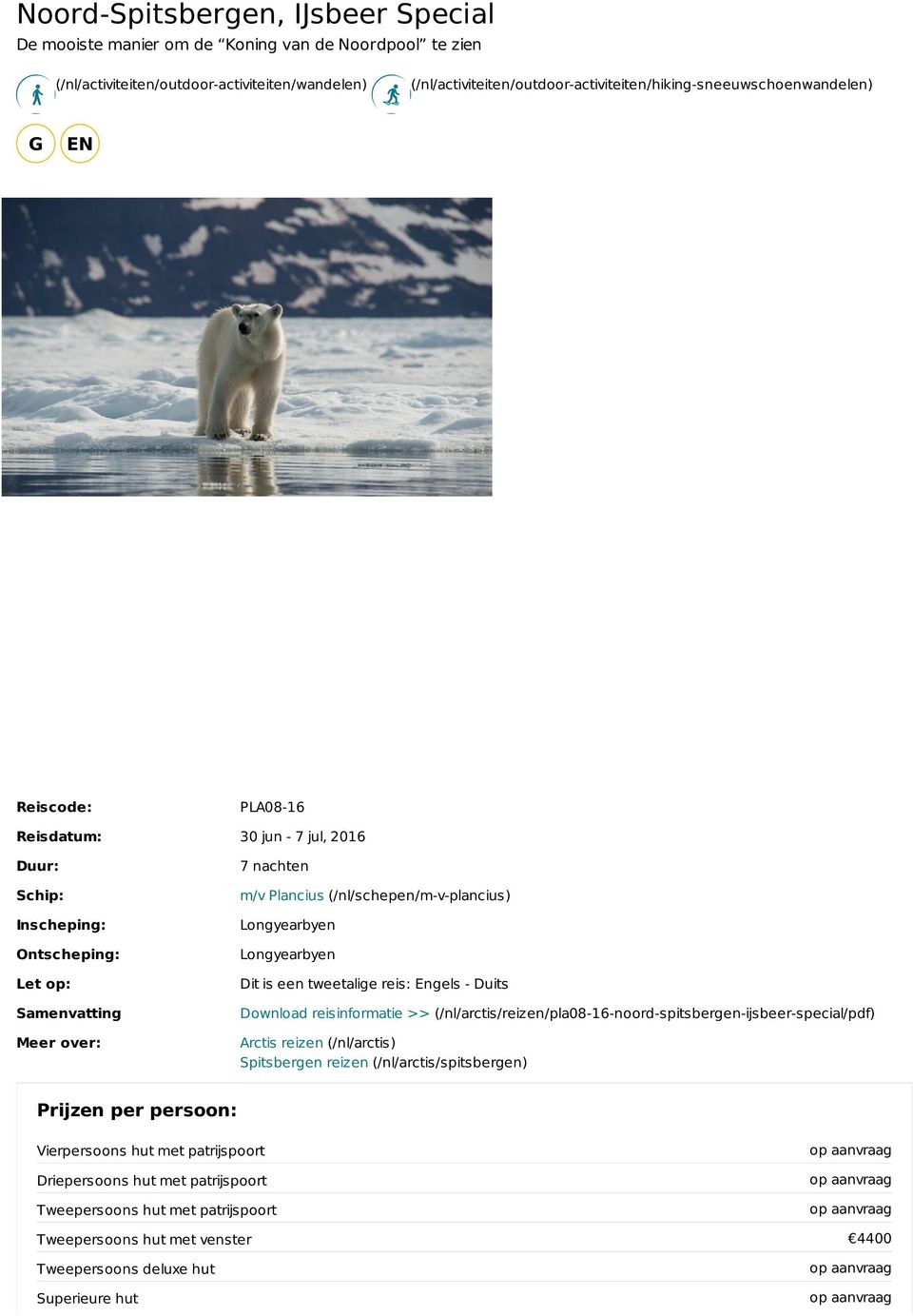 nachten m/v Plancius (/nl/schepen/m-v-plancius) Longyearbyen Longyearbyen Dit is een tweetalige reis: Engels - Duits Download reisinformatie >>