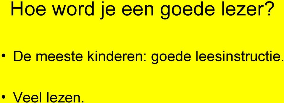 De meeste kinderen: