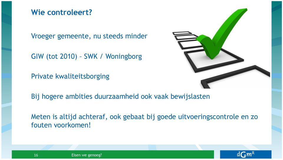 Woningborg Private kwaliteitsborging Bij hogere ambities