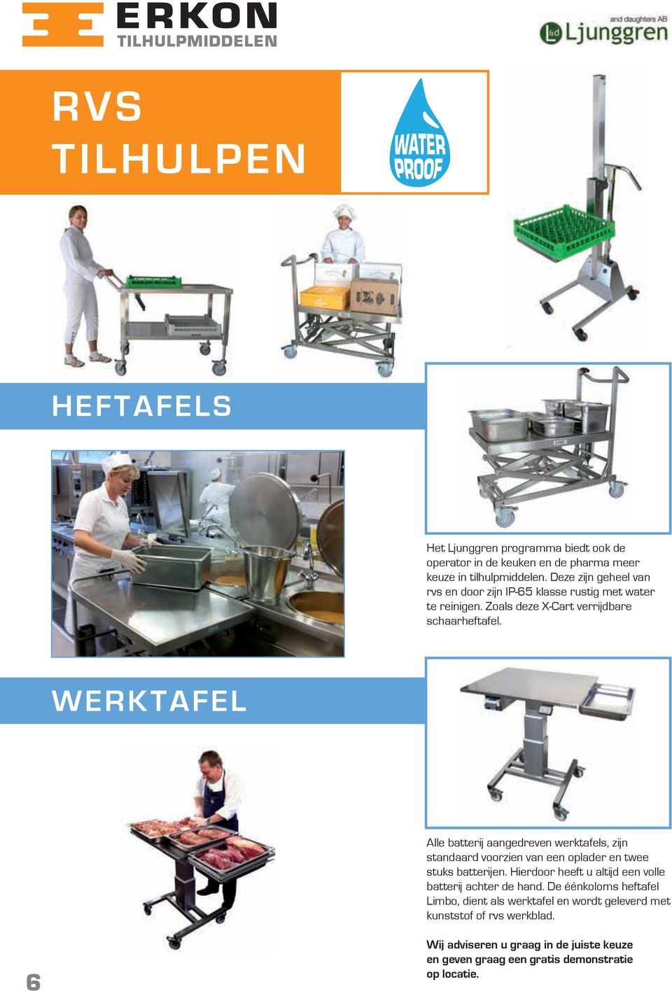 WERKTAFEL Alle batterij aangedreven werktafels, zijn standaard voorzien van een oplader en twee stuks batterijen.