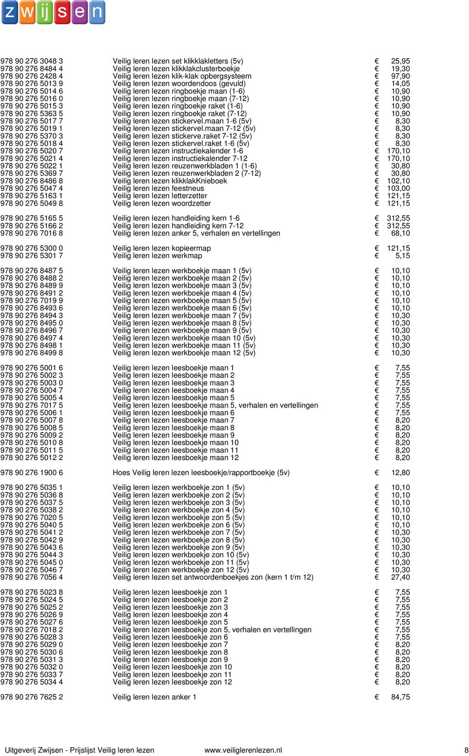 (712) 00010,90 978 90 276 5015 3 Veilig leren lezen ringboekje raket (16) 00010,90 978 90 276 5363 5 Veilig leren lezen ringboekje raket (712) 00010,90 978 90 276 5017 7 Veilig leren lezen stickervel.