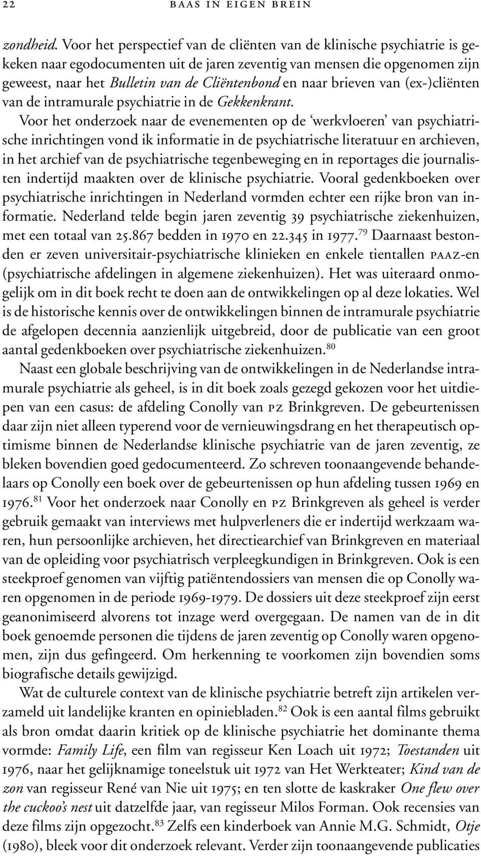 naar brieven van (ex-)cliënten van de intramurale psychiatrie in de Gekkenkrant.