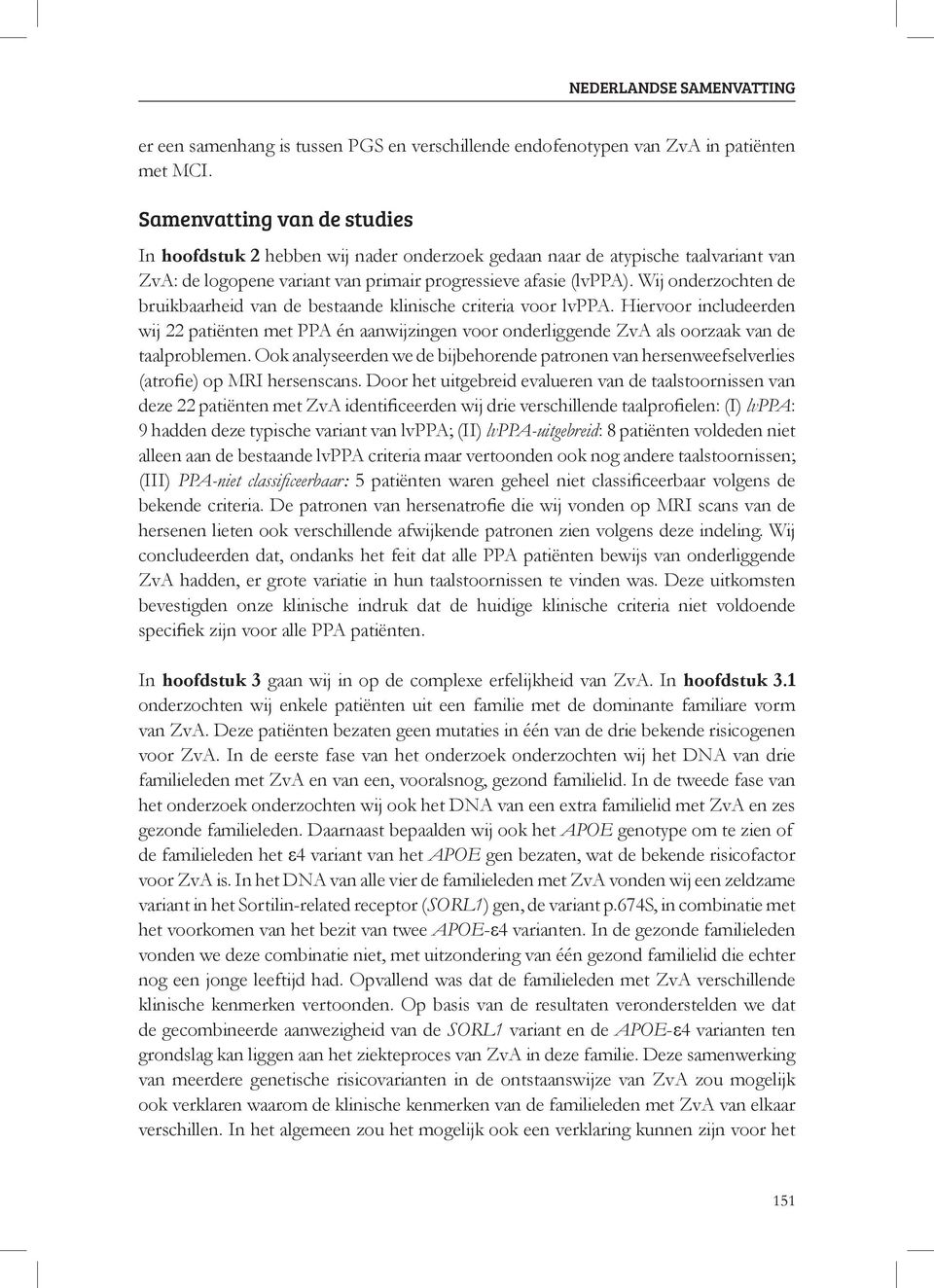 Wij onderzochten de bruikbaarheid van de bestaande klinische criteria voor lvppa.