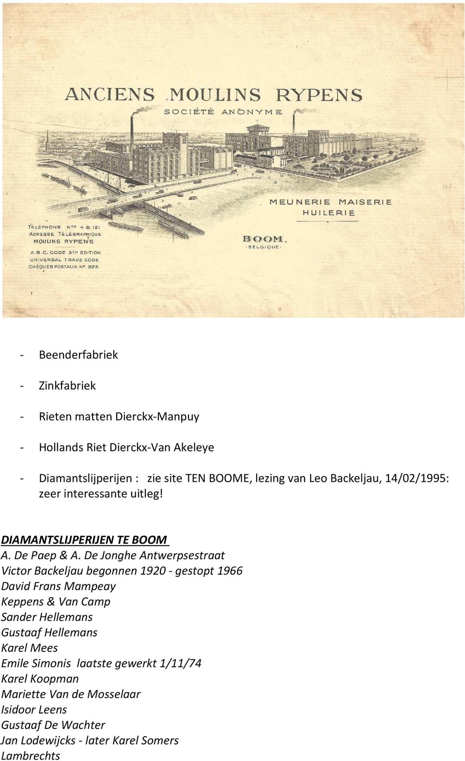 De Jonghe Antwerpsestraat Victor Backeljau begonnen 1920 - gestopt 1966 David Frans Mampeay Keppens & Van Camp Sander Hellemans Gustaaf