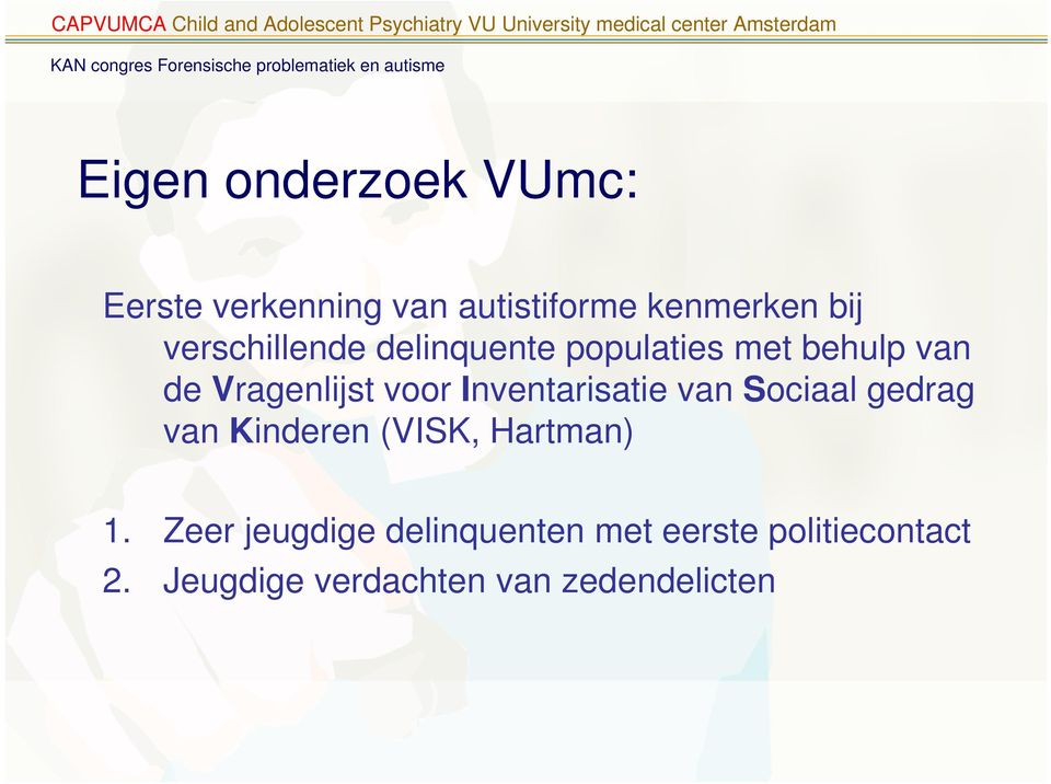 Inventarisatie van Sociaal gedrag van Kinderen (VISK, Hartman) 1.