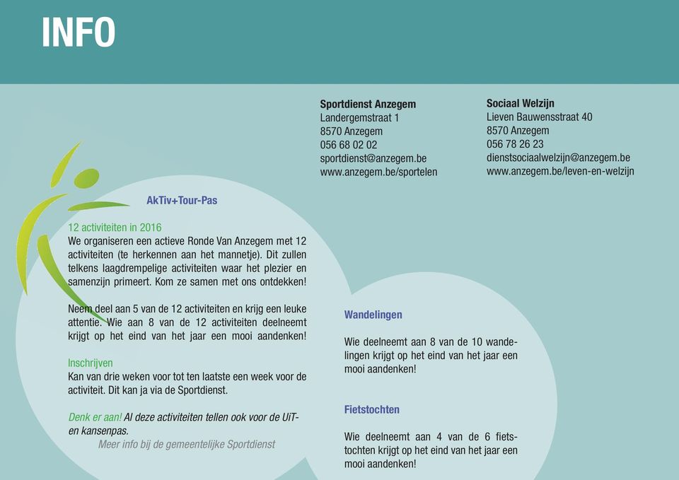 Dit zullen telkens laagdrempelige activiteiten waar het plezier en samenzijn primeert. Kom ze samen met ons ontdekken! Neem deel aan 5 van de 12 activiteiten en krijg een leuke attentie.