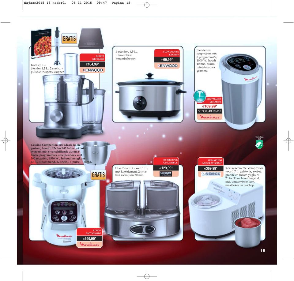 SOUPMAKER MOLM8411 109,99* * 124,99 - BON 15 Cuisine Companion: uw ideale kookpartner, bereidt EN kookt!