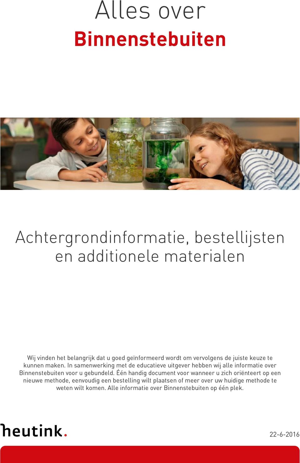 In samenwerking met de educatieve uitgever hebben wij alle informatie over Binnenstebuiten voor u gebundeld.