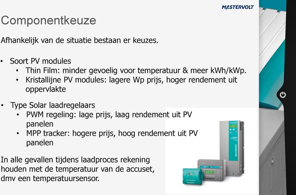 Kristallijne PV modules: lagere Wp prijs, hoger rendement uit oppervlakte Type Solar laadregelaars PWM regeling: