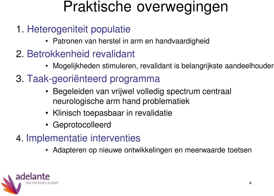 Taak-georiënteerd programma Begeleiden van vrijwel volledig spectrum centraal neurologische arm hand