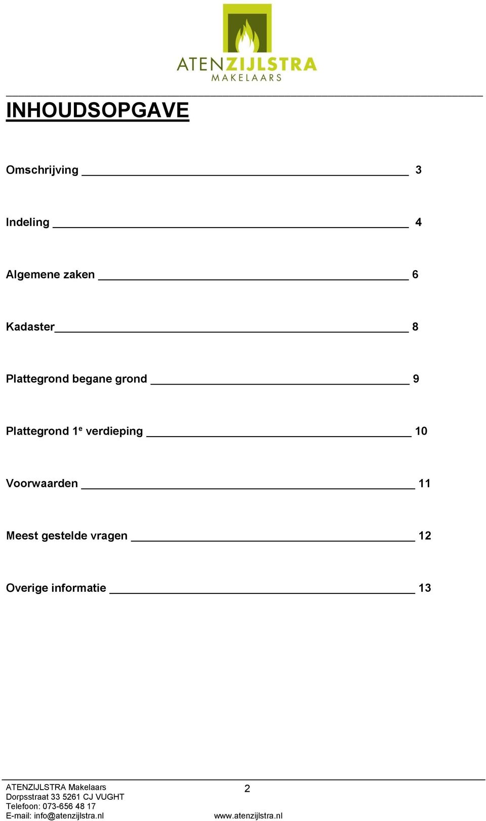 grond 9 Plattegrond 1 e verdieping 10