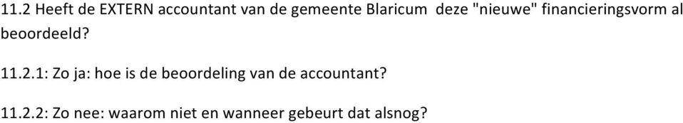 11.2.1: Zo ja: hoe is de beoordeling van de accountant?