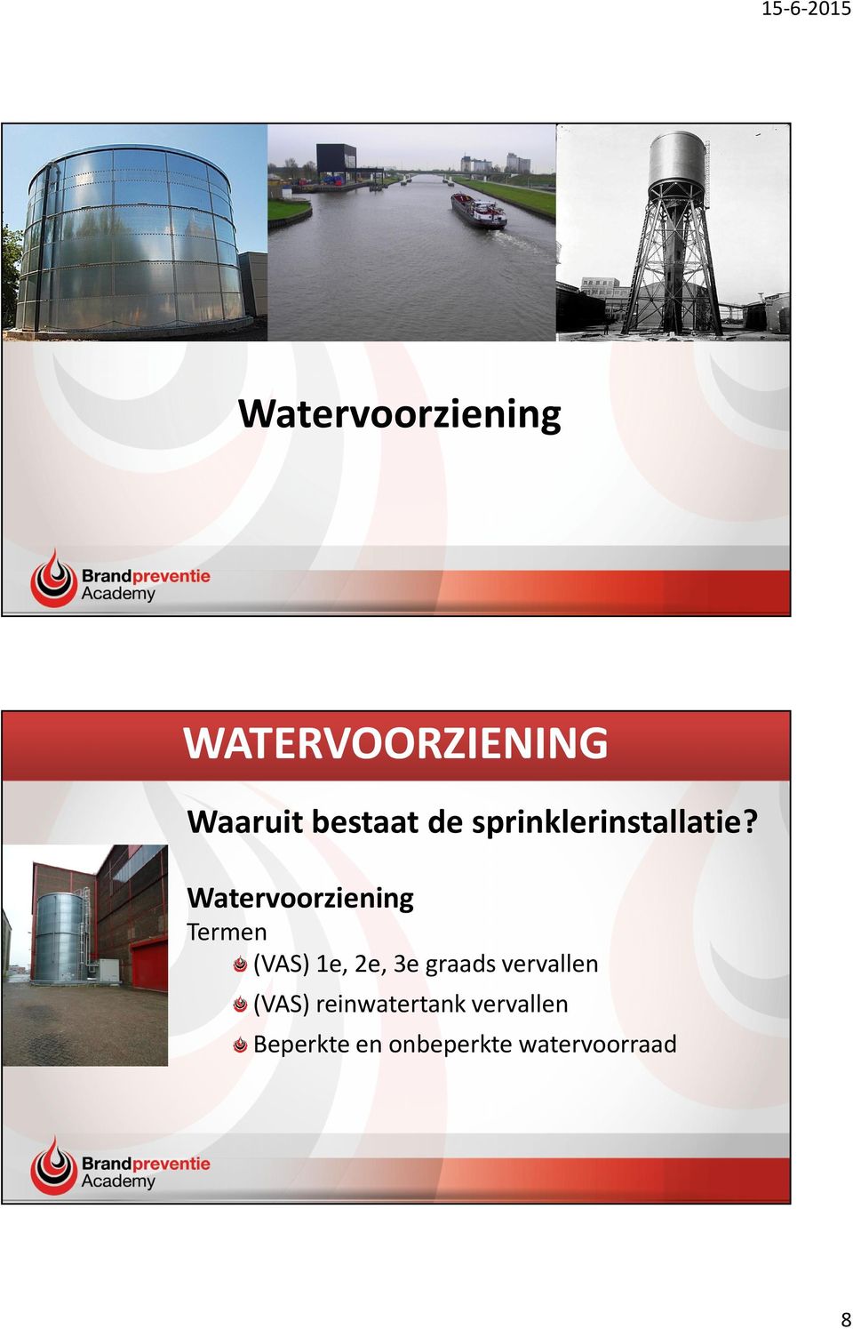 3e graads vervallen (VAS) reinwatertank