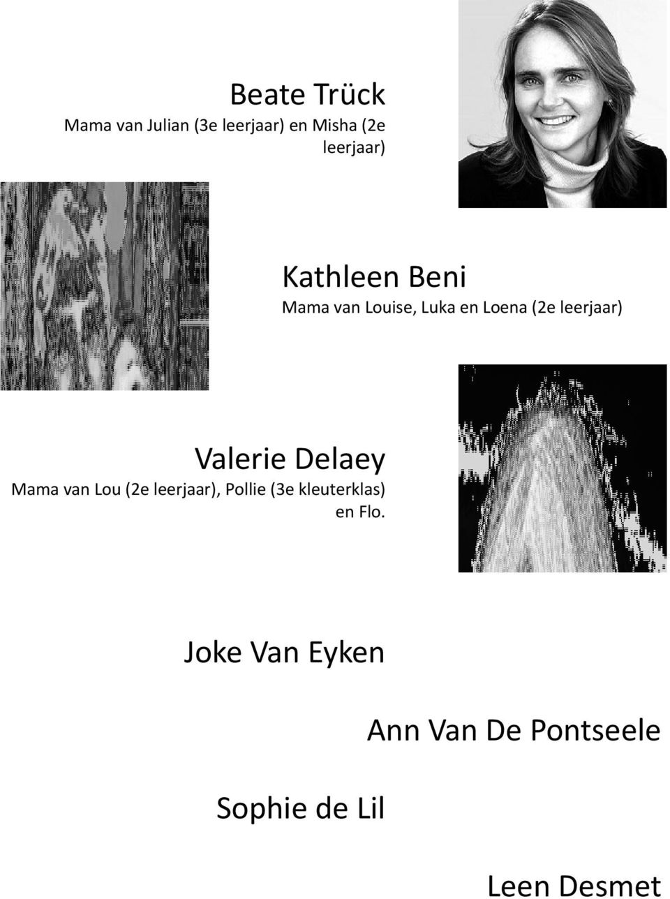 Valerie Delaey Mama van Lou (2e leerjaar), Pollie (3e