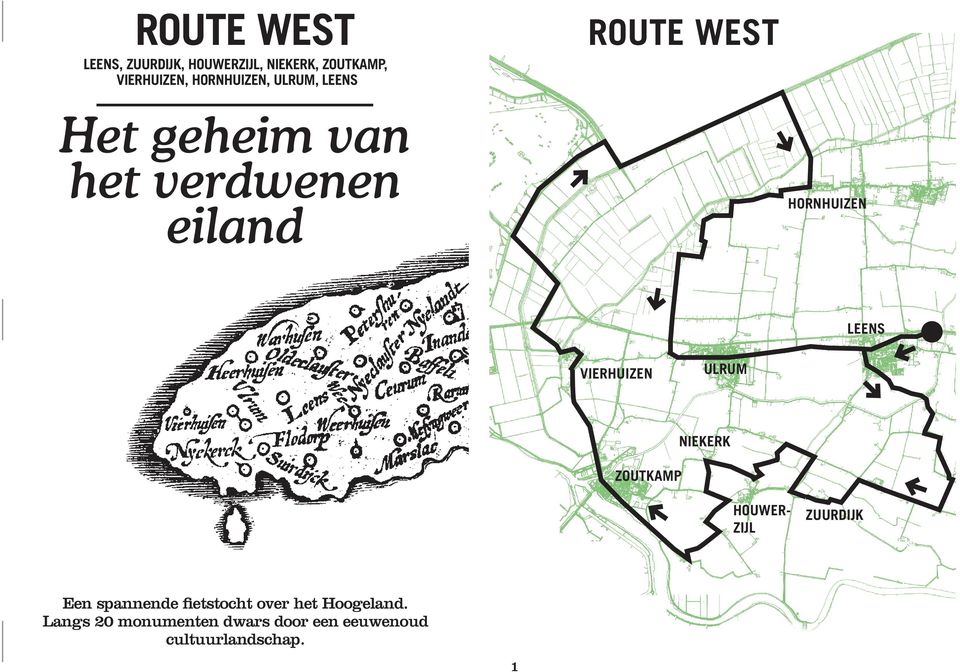 HORNHUIZEN LEENS VIERHUIZEN ULRUM ZOUTKAMP NIEKERK HOUWER- ZIJL ZUURDIJK Een