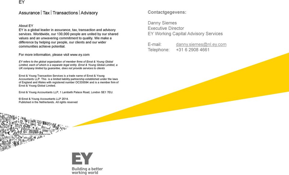 We make a difference by helping our people, our clients and our wider communities achieve potential. For more information, please visit www.ey.