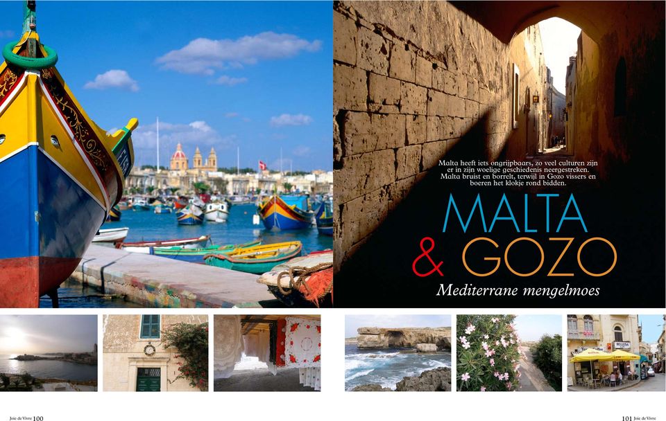 Malta bruist en borrelt, terwijl in Gozo vissers en boeren het