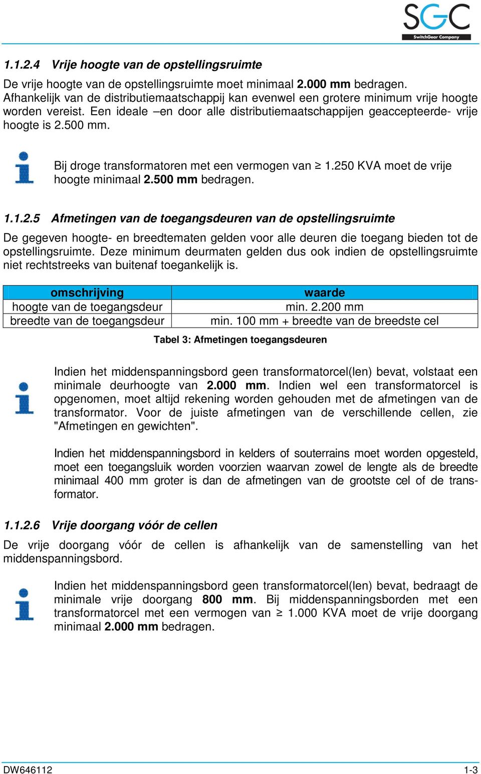 Bij droge transformatoren met een vermogen van 1.25