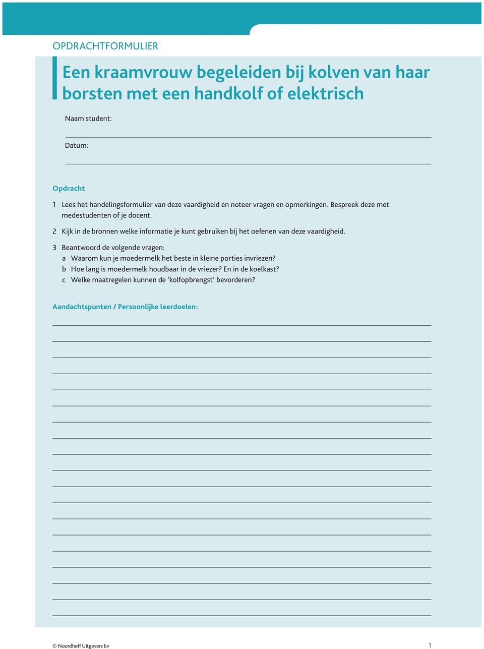 Kijk in de bronnen welke informatie je kunt gebruiken bij het oefenen van deze vaardigheid.