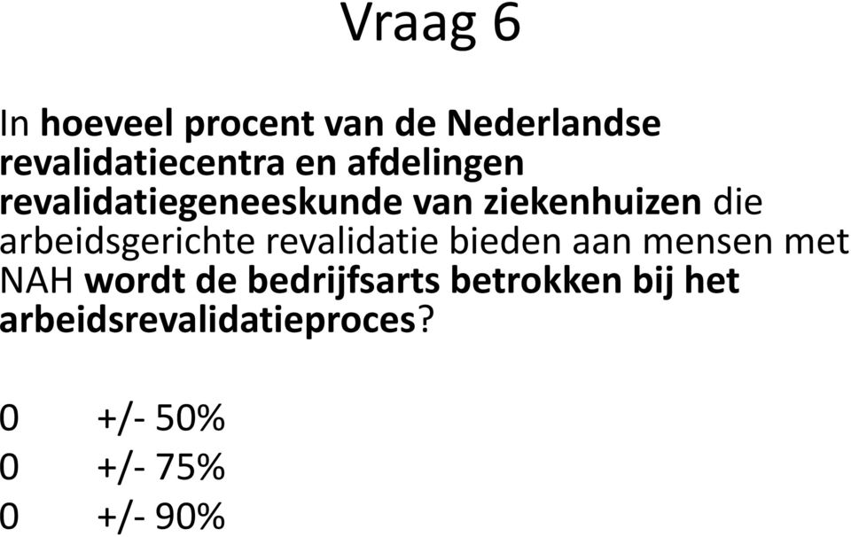 arbeidsgerichte revalidatie bieden aan mensen met NAH wordt de