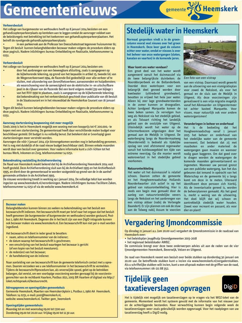 Het betreft de navolgende gehandicaptenparkeerplaats: Normaal gesproken vindt u in de groencolumn vooral veel nieuws over het groen in een parkeervak aan de Professor ten Doesschatestraat tegenover