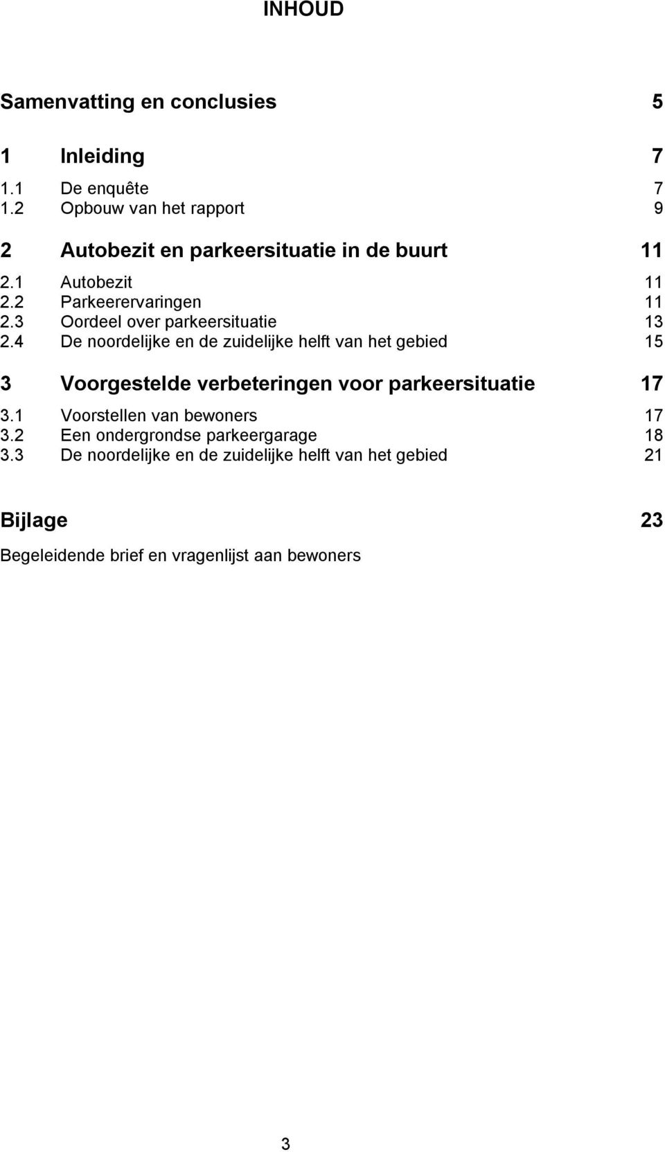 3 Oordeel over parkeersituatie 13 2.